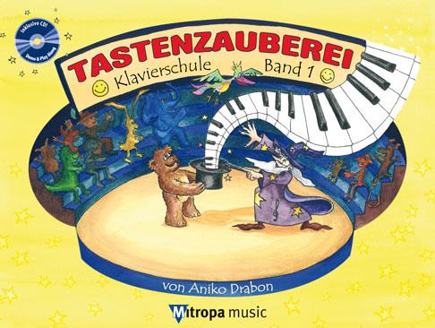 Tastenzauberei Band 1 - Klavierschule Band 1